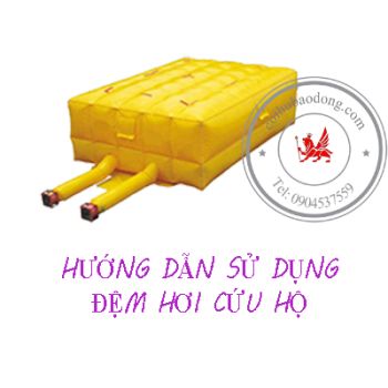 Hướng dẫn sử dụng đệm hơi cứu hộ